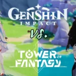 Genshin Impact vs Tower of Fantasy: Mana yang Lebih Menarik?